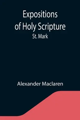 Esposizione delle Sacre Scritture: San Marco - Expositions of Holy Scripture: St. Mark