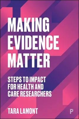 Rendere la ricerca importante: Passi verso l'impatto per i ricercatori in ambito sanitario e assistenziale - Making Research Matter: Steps to Impact for Health and Care Researchers