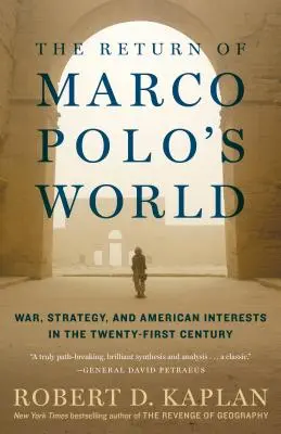 Il ritorno del mondo di Marco Polo: Guerra, strategia e interessi americani nel XXI secolo - The Return of Marco Polo's World: War, Strategy, and American Interests in the Twenty-First Century