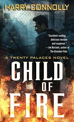 Il figlio del fuoco: Un romanzo dei venti palazzi - Child of Fire: A Twenty Palaces Novel