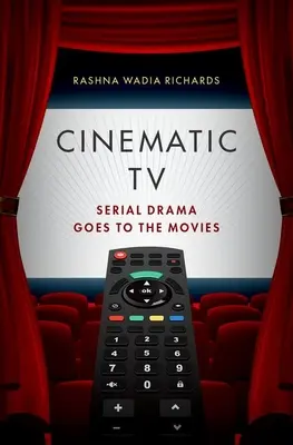 TV cinematografica: Il dramma seriale va al cinema - Cinematic TV: Serial Drama Goes to the Movies