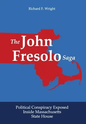 La saga di John Fresolo: la cospirazione politica svelata all'interno della Camera di Stato del Massachusetts - The John Fresolo Saga: Political Conspiracy Exposed Inside Massachusetts State House