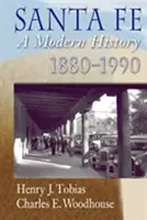 Santa Fe: una storia moderna, 1880-1990 - Santa Fe: A Modern History, 1880-1990