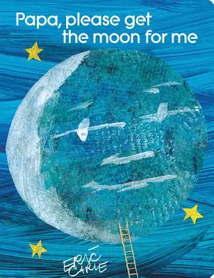 Papà, ti prego, prendimi la luna: Edizione per bambini - Papa, Please Get the Moon for Me: Lap Edition