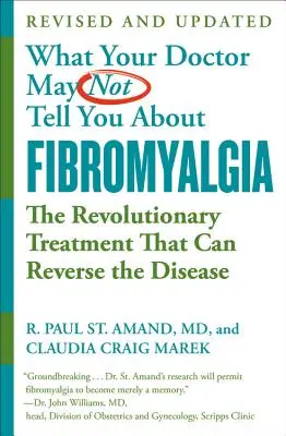 Quello che il vostro medico potrebbe non dirvi su (Tm): Fibromialgia: il trattamento rivoluzionario che può invertire la malattia - What Your Doctor May Not Tell You about (Tm): Fibromyalgia: The Revolutionary Treatment That Can Reverse the Disease
