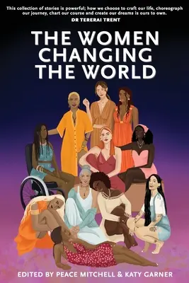 Le donne che cambiano il mondo - The Women Changing the World