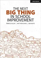 La prossima grande novità nel miglioramento della scuola - Next Big Thing in School Improvement