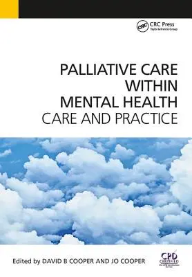 Cure palliative nella salute mentale: Cura e pratica - Palliative Care Within Mental Health: Care and Practice