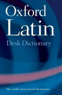 Dizionario da tavolo di latino Oxford - Oxford Latin Desk Dictionary