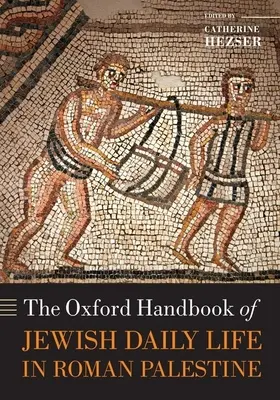 Il manuale Oxford della vita quotidiana degli ebrei nella Palestina romana - The Oxford Handbook of Jewish Daily Life in Roman Palestine