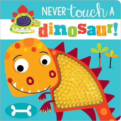Non toccare mai un dinosauro! - Never Touch a Dinosaur!