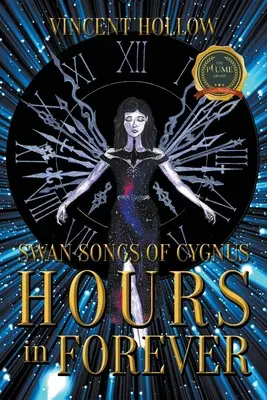I canti del cigno di Cygnus: ORE in eterno - Swan Songs of Cygnus: HOURS in FOREVER