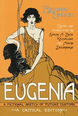 Eugenia: Uno schizzo immaginario dei costumi del futuro - Eugenia: A Fictional Sketch of Future Customs