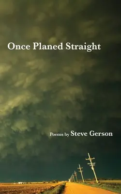 Una volta pianificato dritto - Once Planed Straight