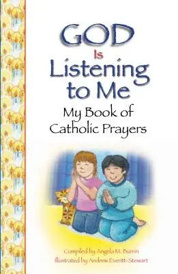 Dio mi ascolta: Il mio libro di preghiere cattoliche - God Is Listening to Me: My Book of Catholic Prayers