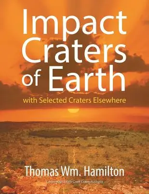 Crateri da impatto della Terra: con crateri selezionati altrove - Impact Craters of Earth: with Selected Craters Elsewhere
