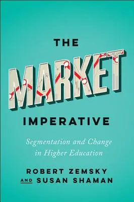 L'imperativo del mercato: Segmentazione e cambiamento nell'istruzione superiore - The Market Imperative: Segmentation and Change in Higher Education