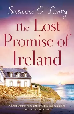 La promessa perduta d'Irlanda: Una struggente e indimenticabile storia d'amore ambientata in Irlanda. - The Lost Promise of Ireland: A heart-warming and unforgettable second chance romance set in Ireland