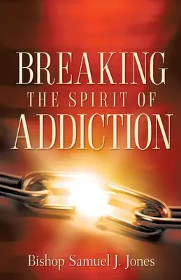 Rompere lo spirito di dipendenza - Breaking The Spirit Of Addiction
