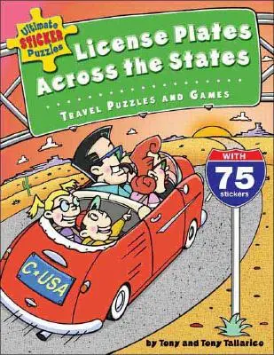 I più grandi puzzle di adesivi: Targhe di tutti gli Stati: Giochi e puzzle di viaggio [con 75 adesivi]. - Ultimate Sticker Puzzles: License Plates Across the States: Travel Puzzles and Games [With 75 Stickers]