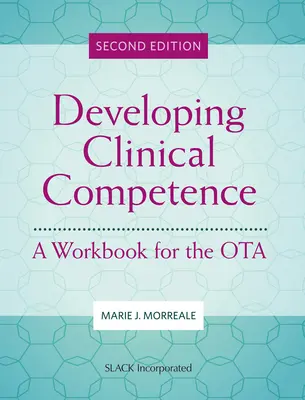 Sviluppare la competenza clinica: Un libro di lavoro per l'OTA - Developing Clinical Competence: A Workbook for the OTA