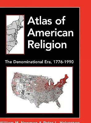 Atlante della religione americana: L'era confessionale, 1776-1990 - Atlas of American Religion: The Denominational Era, 1776-1990
