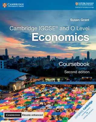 Cambridge Igcse(r) and O Level Economics Coursebook con Cambridge Elevate Enhanced Edition (2 anni) - Cambridge Igcse(r) and O Level Economics Coursebook with Cambridge Elevate Enhanced Edition (2 Years)