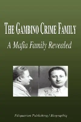 La famiglia criminale Gambino - Una famiglia mafiosa svelata (Biografia) - The Gambino Crime Family - A Mafia Family Revealed (Biography)