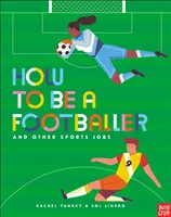 Come diventare un calciatore e altri lavori sportivi - How to Be a Footballer and Other Sports Jobs