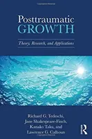 Crescita post-traumatica: Teoria, ricerca e applicazioni - Posttraumatic Growth: Theory, Research, and Applications