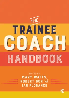Il manuale del coach in formazione - The Trainee Coach Handbook