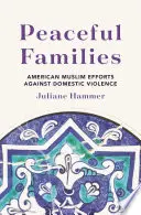 Famiglie pacifiche: Gli sforzi dei musulmani americani contro la violenza domestica - Peaceful Families: American Muslim Efforts Against Domestic Violence