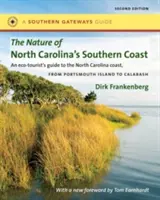 La natura della costa meridionale della Carolina del Nord: Isole di barriera, acque costiere e zone umide - The Nature of North Carolina's Southern Coast: Barrier Islands, Coastal Waters, and Wetlands