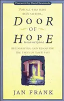 Porta della speranza: Riconoscere e risolvere i dolori del passato - Door of Hope: Recognizing and Resolving the Pains of Your Past