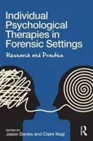 Terapie psicologiche individuali in ambito forense: Ricerca e pratica - Individual Psychological Therapies in Forensic Settings: Research and Practice