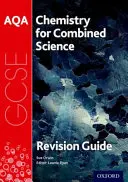 AQA Chemistry for GCSE Combined Science: Guida alla revisione della trilogia - AQA Chemistry for GCSE Combined Science: Trilogy Revision Guide