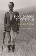 Robinson Jeffers: Poeta e profeta - Robinson Jeffers: Poet and Prophet