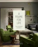 Una cornice per la vita: I disegni di Studioilse - A Frame for Life: The Designs of Studioilse