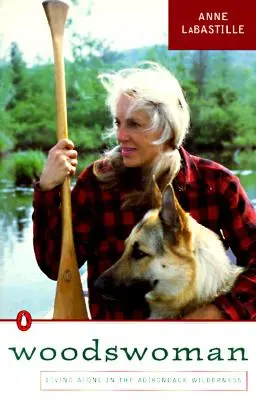 La donna dei boschi: Una giovane ecologista affronta la sfida di vivere da sola nella natura selvaggia dell'Adirondack - Woodswoman: Young Ecologist Meets Challenge Living Alone Adirondack Wilderness
