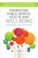 Promuovere la salute mentale e il benessere pubblico: Principi in pratica - Promoting Public Mental Health and Well-Being: Principles Into Practice