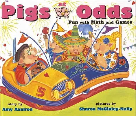 Maiali in bilico: Divertimento con la matematica e i giochi - Pigs at Odds: Fun with Math and Games