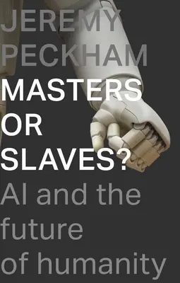 Padroni o schiavi? L'intelligenza artificiale e il futuro dell'umanità - Masters or Slaves?: AI and the Future of Humanity