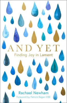 E ancora: Trovare la gioia nel lamento - And Yet: Finding Joy in Lament