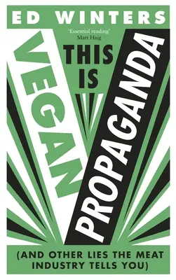 Questa è propaganda vegana: (e altre bugie che l'industria della carne vi racconta) - This Is Vegan Propaganda: (And Other Lies the Meat Industry Tells You)