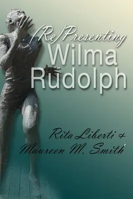 (Ri)presentando Wilma Rudolph - (Re)Presenting Wilma Rudolph