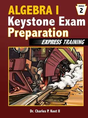 Formazione espressa per l'esame Keystone di Algebra I - Modulo 2 - Algebra I Keystone Exam Express Training - Module 2