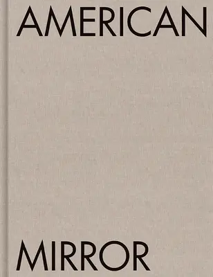 Philip Montgomery: Specchio americano - Philip Montgomery: American Mirror