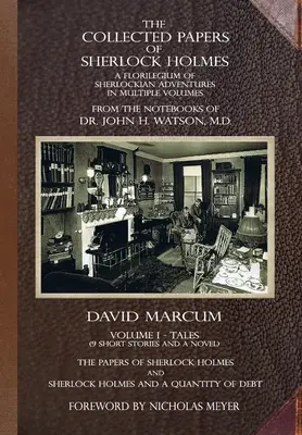 I documenti raccolti di Sherlock Holmes - Volume 1: Un florilegio di avventure sherlockiane in più volumi - The Collected Papers of Sherlock Holmes - Volume 1: A Florilegium of Sherlockian Adventures in Multiple Volumes
