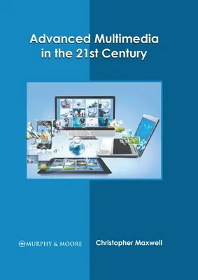 Il multimediale avanzato nel 21° secolo - Advanced Multimedia in the 21st Century