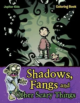 Ombre, zanne e altre cose spaventose da colorare - Shadows, Fangs and Other Scary Things Coloring Book